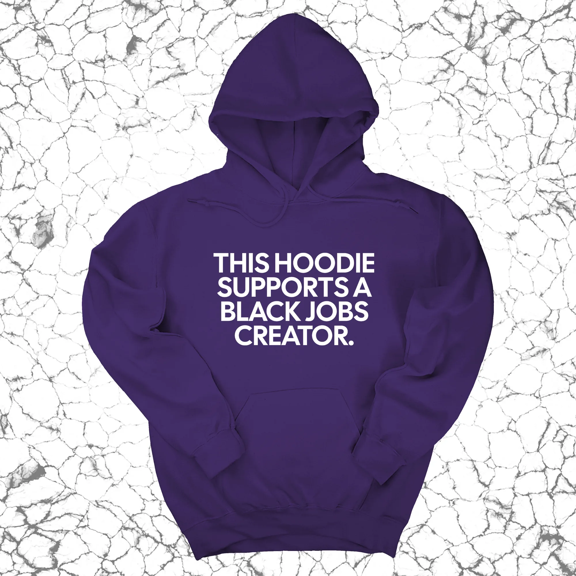 This Hoodie supports a Black Jobs Creator Unisex Hoodie
